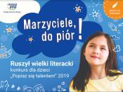 Dzieciaki, chwytajcie za pióra! Rusza Popisz się talentem - największy konkurs literacki w kraju dla uczniów szkół podstawowych. Nagrodą jest debiut w prawdziwej książce!